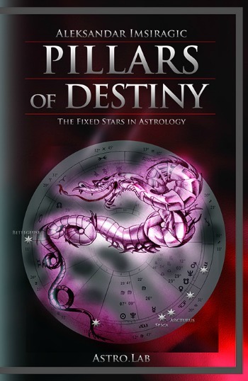 PILLARS OF DESTINY, The Fixed Stars in Astrology – new edition!