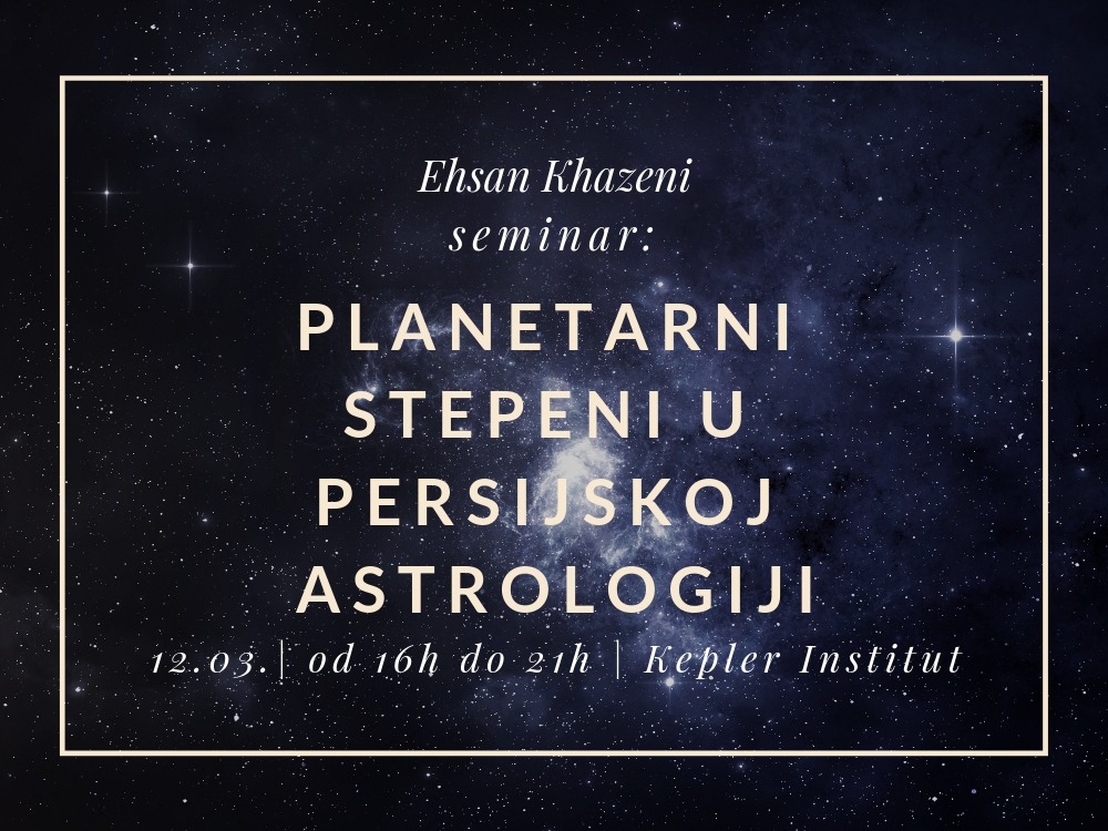 Postkoferencijski seminar: Planetarni stepeni u Persijskoj Astrologiji