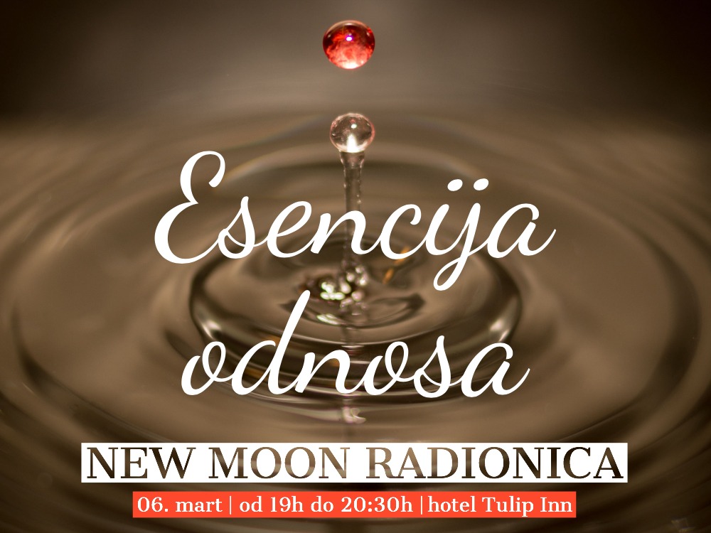 New Moon radionica: Esencija odnosa